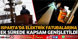 Isparta’da elektrik faturalarına ek sürede kapsam genişletildi