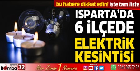 Isparta’da elektrik kesintisi yaşanacak 