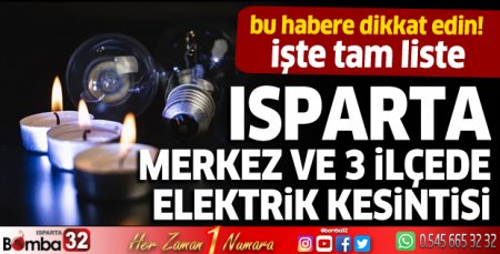 Isparta’da elektrik kesintisi yaşanacak 