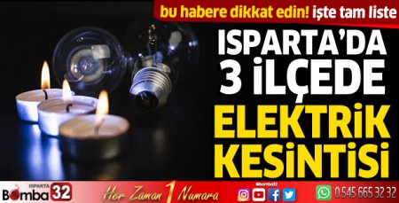 Isparta’da elektrik kesintisi yaşanacak 