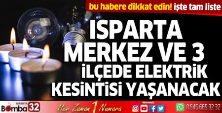 Isparta’da elektrik kesintisi yaşanacak 