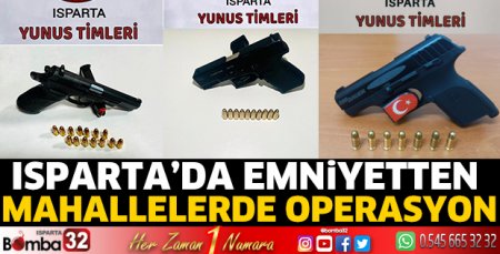 Isparta’da emniyetten mahallelerde operasyon