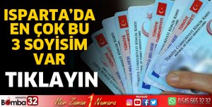 Isparta’da en çok kullanılan 3 soyisim