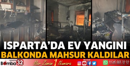 Isparta’da ev yangını
