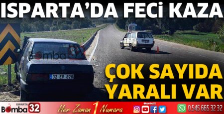 Isparta’da feci kaza çok sayıda yaralı var
