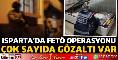 Isparta’da FETÖ operasyonu 