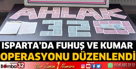 Isparta’da fuhuş ve kumar operasyonu düzenlendi 