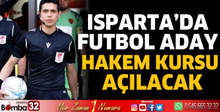 Isparta’da Futbol Aday Hakem Kursu açılacak