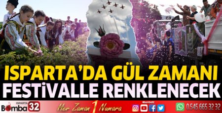 Isparta’da gül zamanı festivalle renklenecek