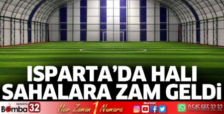 Isparta’da halı sahalara zam geldi