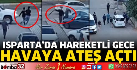Isparta’da hareketli gece