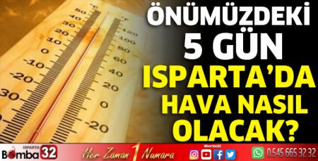 Isparta’da hava nasıl olacak?
