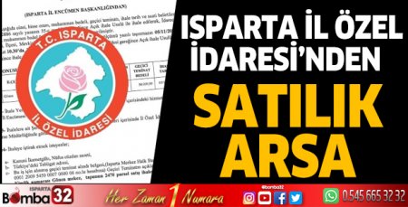 Isparta’da İl Özel İdaresi’nden satılık arsa