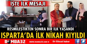 ISPARTA’DA İLK RESMİ NİKAH KIYILDI
