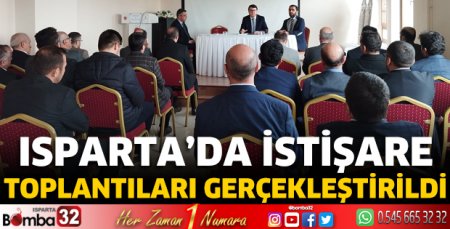Isparta’da İstişare Toplantıları gerçekleştirildi