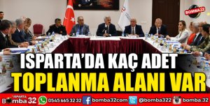 ISPARTA’DA KAÇ ADET TOPLANMA ALANI VAR