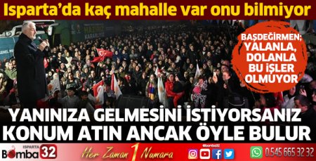 Isparta’da kaç mahalle var onu bilmiyor