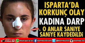 ISPARTA’DA KADINA ŞİDDET