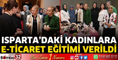 Isparta’da kadınlara e-ticaret eğitimi verildi