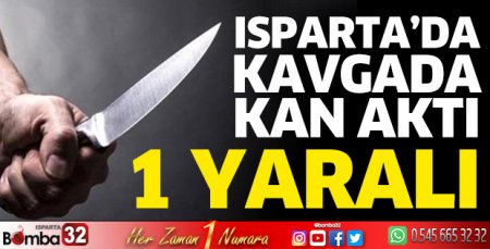 Isparta’da kavga