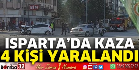 Isparta’da kaza 4 kişi yaralandı