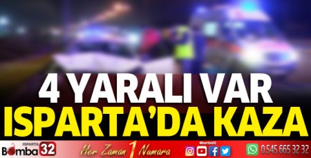 Isparta’da kaza: 4 yaralı 