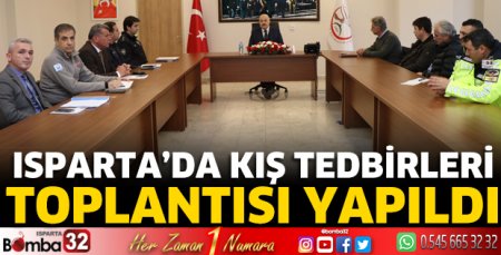Isparta’da Kış Tedbirleri Toplantısı yapıldı