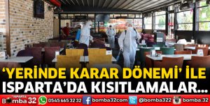 ISPARTA’DA KISITLAMALAR KALDIRILABİLİR