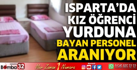 Isparta’da kız öğrenci yurduna bayan personel aranıyor