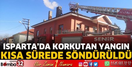 Isparta’da korkutan yangın kısa sürede söndürüldü