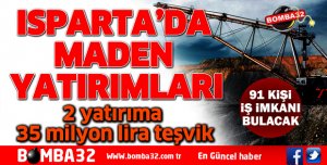 ISPARTA’DA MADEN YATIRIMLARI