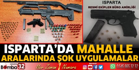 Isparta’da mahalle aralarında şok uygulamalar 