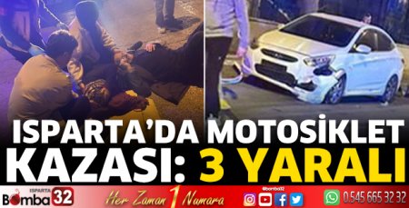 Isparta’da motosiklet kazası 3 kişi yaralandı