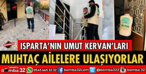 ISPARTA’DA MUHTAÇ AİLELERE ULAŞIYORLAR