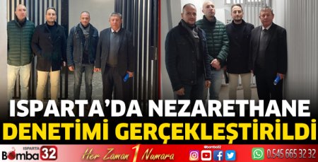 Isparta’da nezarethane denetimi gerçekleştirildi