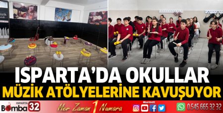 Isparta’da okullar Müzik Atölyelerine kavuşuyor 