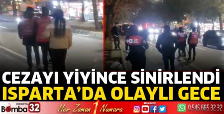 Isparta’da olaylı gece
