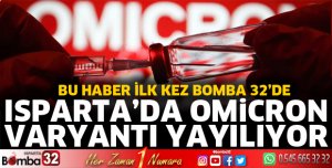 ISPARTA’DA OMİCRON VARYANTI YAYILIYOR