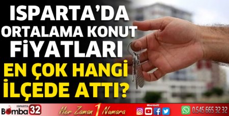 Isparta’da ortalama konut fiyatları