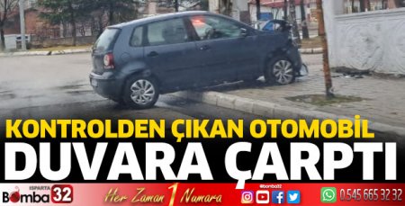 Isparta’da otomobil duvara çarptı