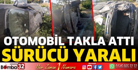 Isparta’da otomobil takla attı 