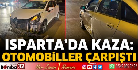 Isparta’da otomobiller çarpıştı