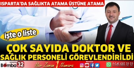 Isparta’da sağlıkta atama üstüne atama