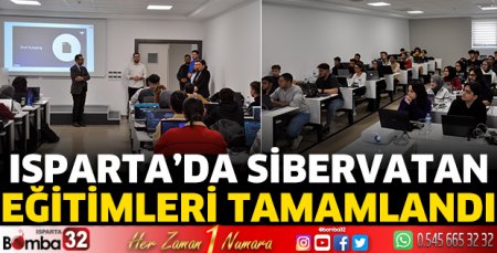 Isparta’da SİBERVATAN eğitimleri tamamlandı