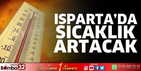 Isparta’da sıcaklık artacak