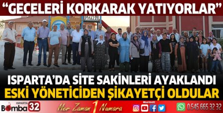 Isparta’da site sakinleri ayaklandı