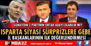 ISPARTA’DA SİYASET SÜRPRİZLERE GEBE