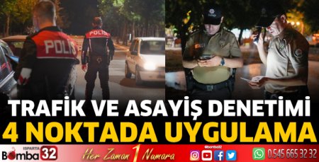 Isparta’da Trafik ve Asayiş Denetimi