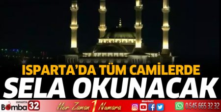 Isparta’da tüm camilerde sela okunacak