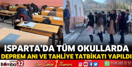 Isparta’da tüm okullarda Deprem Anı ve Tahliye Tatbikatı yapıldı